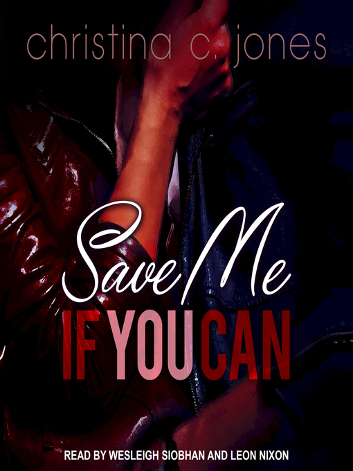 Title details for Save Me if You Can by Christina C. Jones - Available